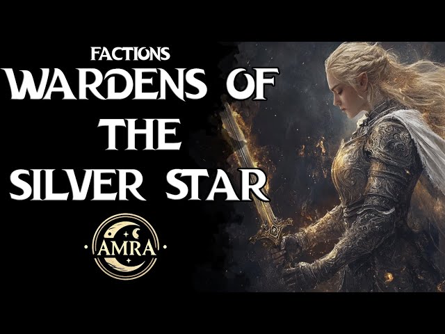 Factions: Wardens of the Silver Star