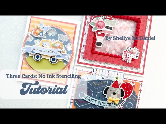 3 Cards: Stenciling Without Ink…Birthday, Gift Card Holder, Easter & Valentine’s Day!