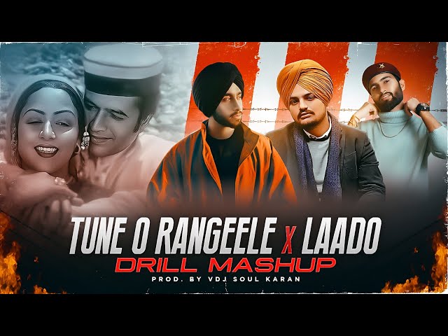 Tune O Rangeela X Laado X Divine Drill Beat | Vdj Soul Karan | MC SQUARE | Sidhu Moose Wala | Satya