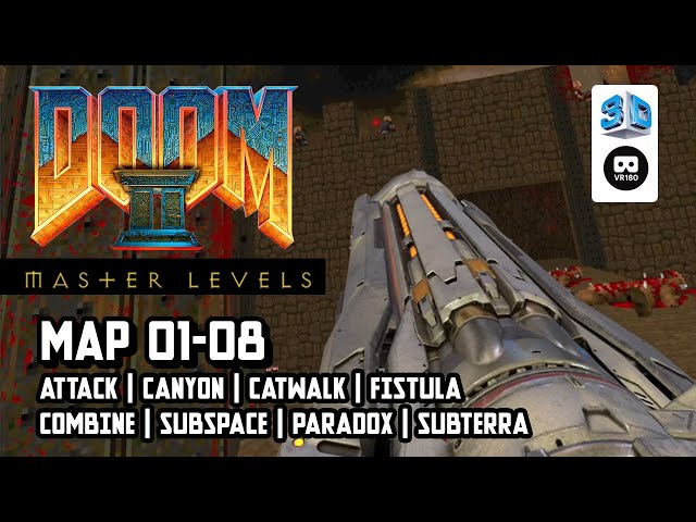 Master Levels MAP 01-08 【gzdoomvr】【VR180 8K 3D】