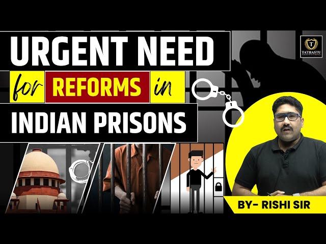 Prison Reforms| Ethical issues and Government Measures| Kiran Bedi - Tihar Jail | By RISHI Sir |