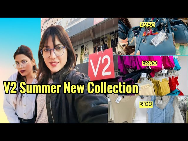 V2 Summer Collection 2025 | V2 Mall : Nearest Fashion Store for Men, Women, Kids | सस्ता है अच्छा है