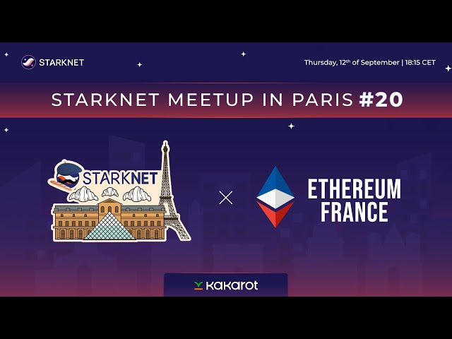 Starknet meetup à Paris #20 x Ethereum France