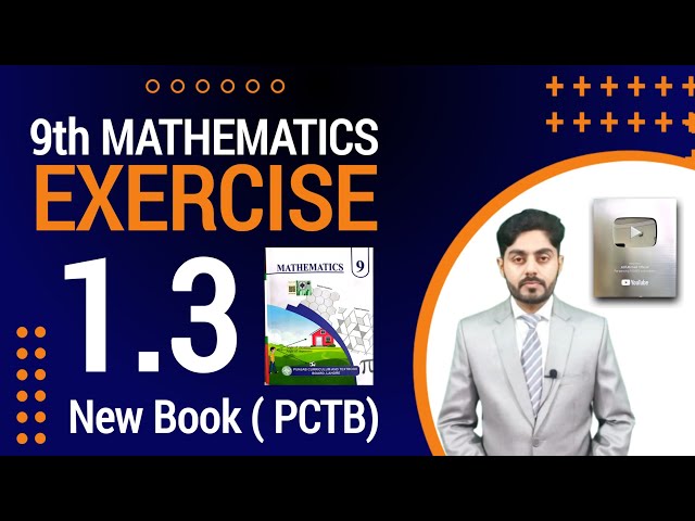 Exercise 1.3 class 9 maths new book 2025 || PCTB || Ex 1.1 class 9 math || punjab board || by atif