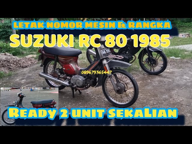 LETAK NOMER MESIN & RANGKA Suzuki Rc 80 1985 & ready unit lainnya 😁