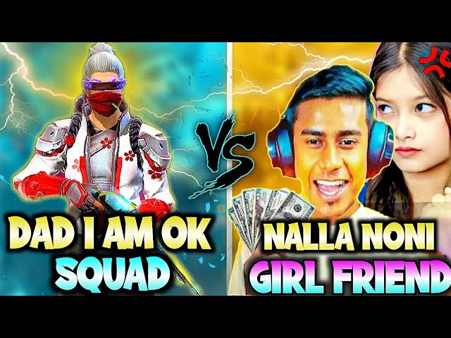 DAD I AM OK VS NALLA NONI AND HIS CUTE GIRLFRIEND😍😱ANGRY YOUTUBER@nallanoniofficial 🤣FUNNY MOMENT😜