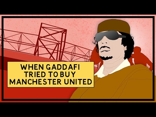 When Gaddafi Tried To Buy Manchester United