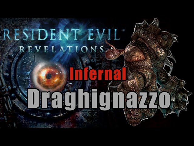 Draghignazzo - Resident Evil: Revelations | Difficulty : Infernal