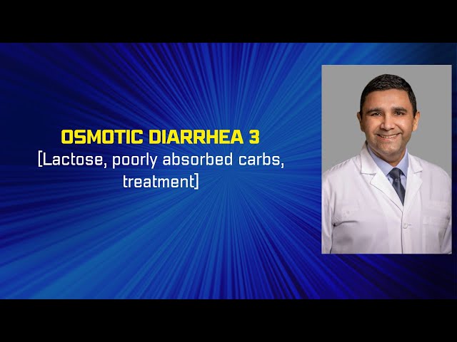 Osmotic diarrhea # 3