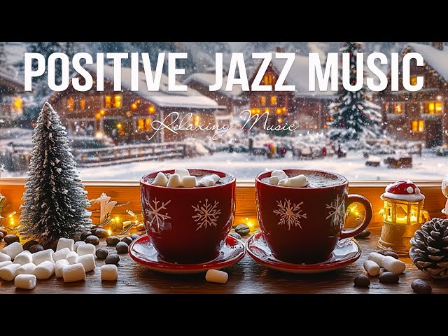 Cozy Winter Jazz ☕ Sweet Warm Morning Jazz with Coffee & Positive Bossa Nova For An Energetic Day