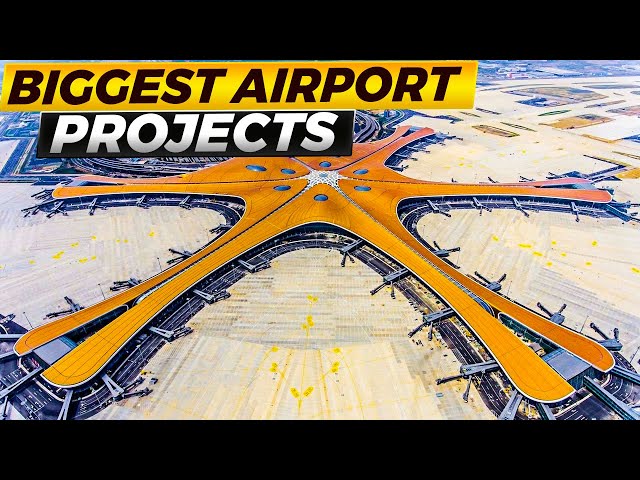 The World’s Largest and Most Expensive Airport Megaprojects