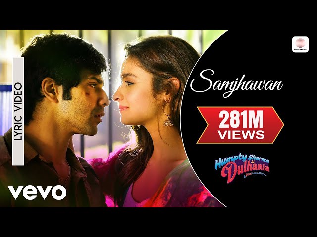 Arijit Singh, Shreya Ghoshal - Samjhawan - Lyric video | Alia B, Varun D | Humpty Sharma Ki Dulhania