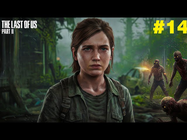 The last of us part 2 EPISODE 14 Gameplay walkthrough