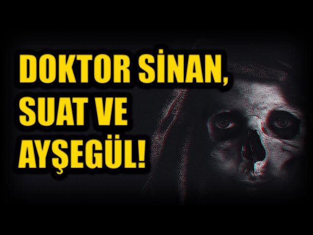 DOKTOR SİNAN, SUAT VE AYŞEGÜL! BÖLÜM 85 (Korku Hikayeleri Hüddam Hikayeleri Paranormal)