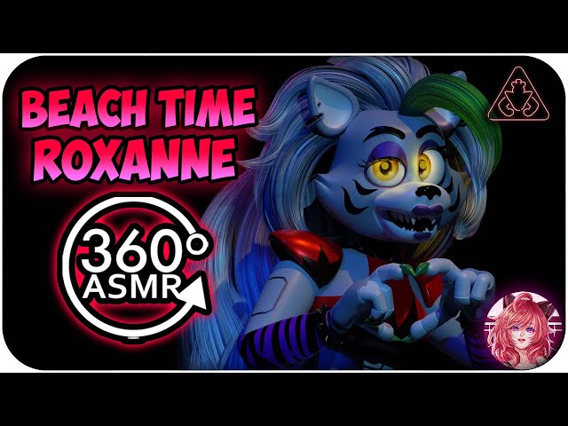 Beach Time With Roxanne Wolf~ [360º VR ASMR] | FNAF: Security Breach 360 VR