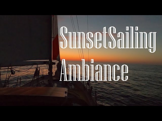 Sunset Sailing Ambiance 1 Hour