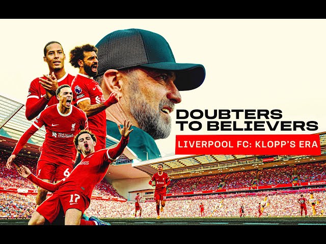 OFFICIAL TRAILER | Doubters to Believers Liverpool FC: Klopp's Era