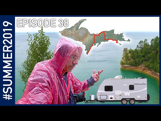 Michigan Part 1: The Upper Peninsula - #SUMMER2019 Episode 38.1