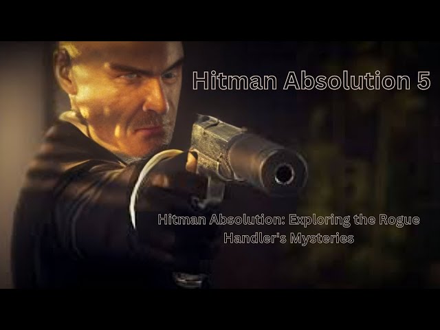 Hitman Absolution: Exploring the Rogue Handler's Mysteries |  Gameplay | #hitmanabsolution #hitman5