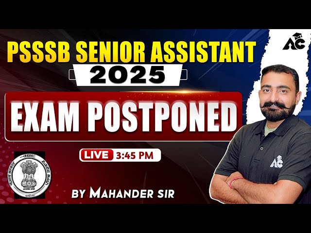 PSSSB Senior Assistant 2025 | Exam Postponed | By Mahander Sir