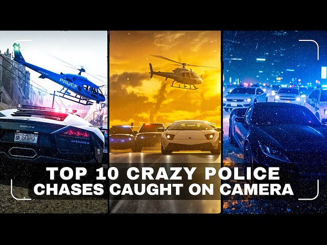 TOP 10 CRAZIEST POLICE CHASES