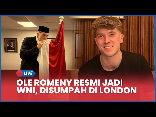 🔴 Ole Romeny dan 2 Pemain Keturunan Indonesia Disumpah Jadi WNI, di London Inggris