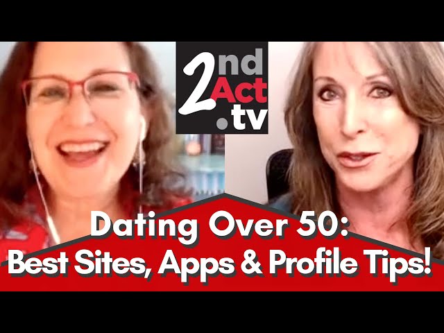 Dating Over 50: Best Dating Sites & Apps? Online Dating Profile Do's and Don'ts You Need to Know!