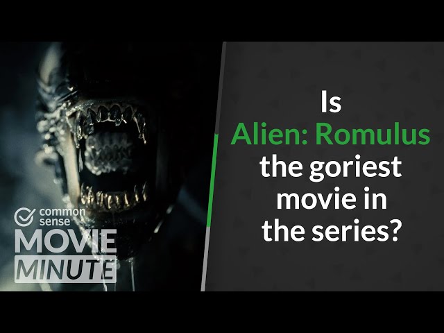 Is Alien: Romulus the goriest movie in the series? | Common Sense Movie Minute