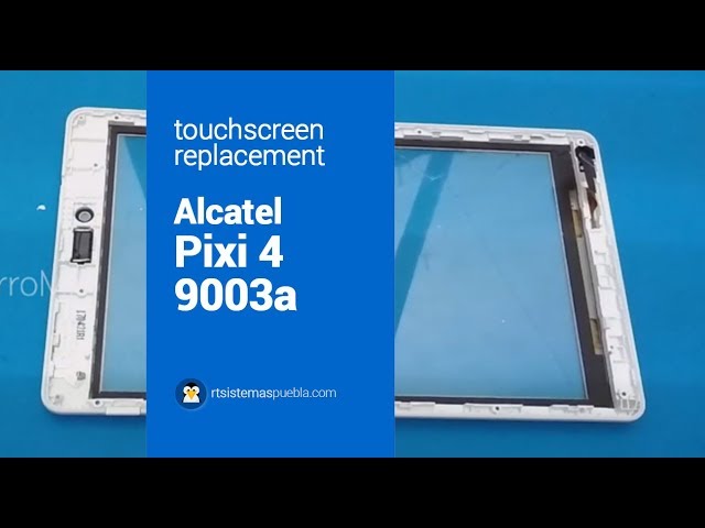 How to replace touchscreen for Alcatel pixi 4 (7) 9003a