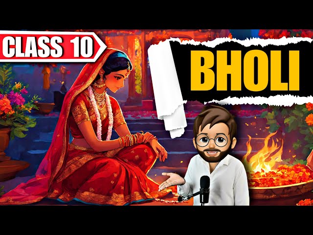 Bholi Class 10 | Full ( हिंदी में ) Explained | animation | Bholi Class 10 English