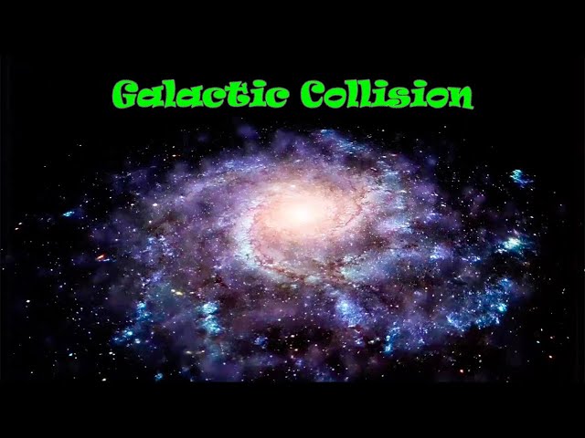 Galactic Collision: Unraveling the Mysteries of Cosmic Catastrophes | Astronomy & Space Exploration