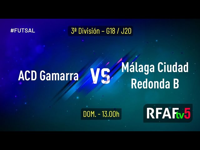 Jornada 20⚽️: A.C.D. GAMARRA 🆚 MÁLAGA CIUDAD REDONDA "B"