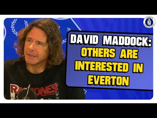 "Others are interested in Everton" | David Maddock on Everton Potential Takeover