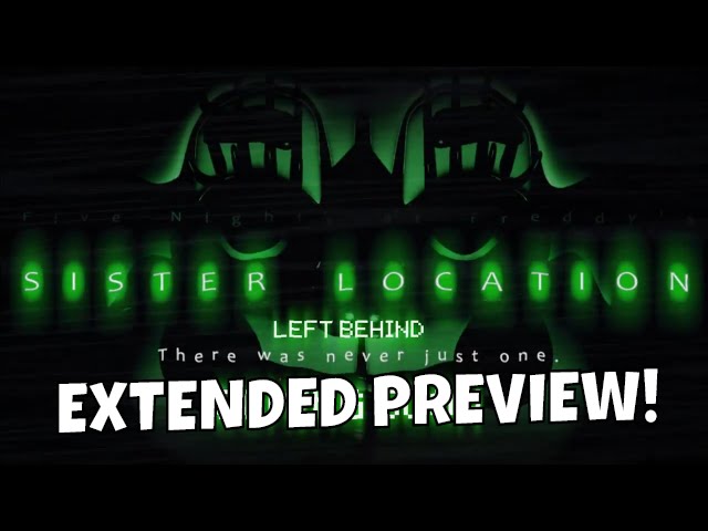 SISTER LOCATION SONG EXTENDED PREVIEW! - DAGames