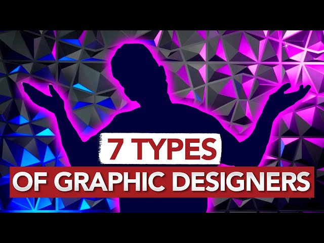 7 Types of Graphic Design - What Kind of Graphic Designer Are You?