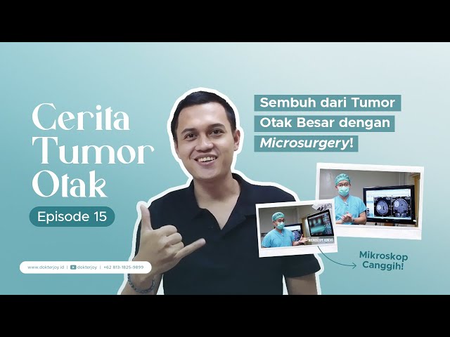 SEMBUH dari TUMOR OTAK BESAR dengan Microsurgery! | Cerita Tumor Otak #15