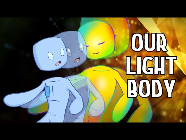 You Have a Light-Body and Here's How it Works!