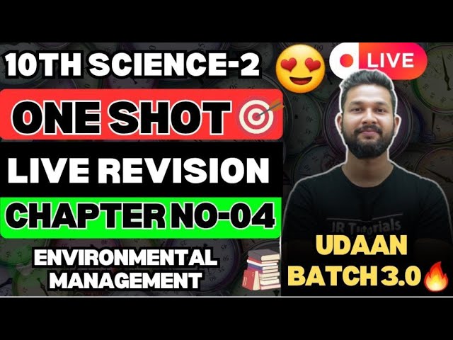 LIVE🔴| 10TH SCIENCE 2 ONE SHOT LIVE REVISION | CHAPTER 4 | ENVIRONMENTAL MANAGEMENT | JR TUTORIALS