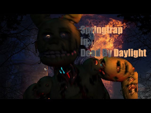 How I think Springtrap would work in DeadByDaylight| (Check Description)