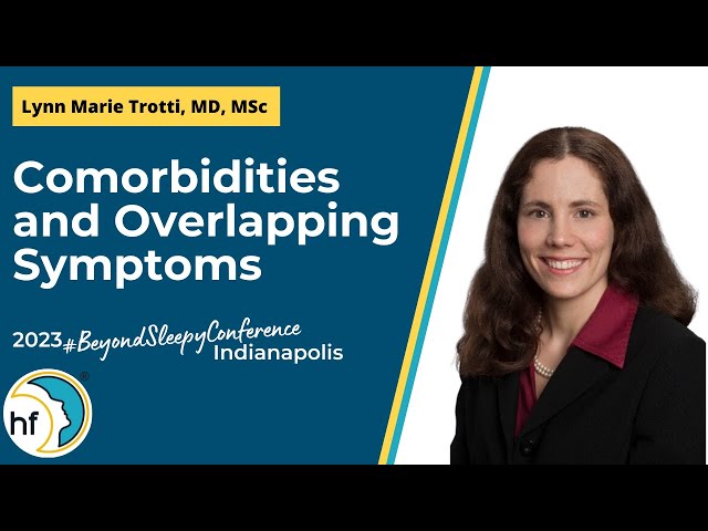 Comorbidities and Overlapping Symptoms - Dr. Lynn Marie Trottie