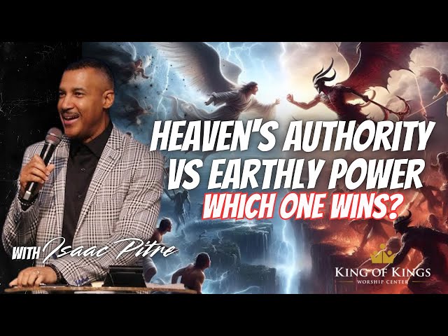 Isaac Pitre: Heaven's Authority vs Earthly Power Which One Wins?