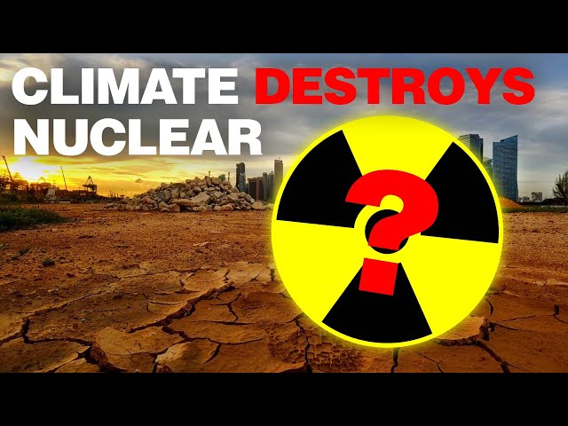 Why Nuclear Power is not climate change resistant