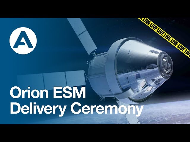 Orion ESM Delivery Ceremony from Bremen, Germany