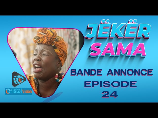 Série - Jëkër Sama - Mon mari - Saison 1 -  ÉPISODE 24 - BANDE ANNONCE