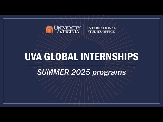 Introducing 2025 Summer UVA Global Internships programs