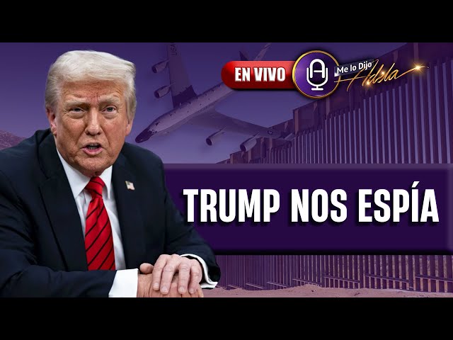 Espionaje de TRUMP en México y la SEDENA lo niega | Prog. 12/02 | MLDA