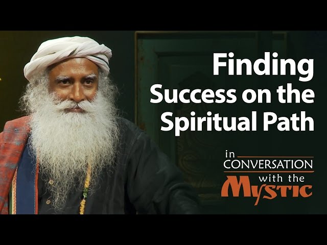 A Simple Process to Find Success on the Spiritual Path | Suhel Seth with Sadhguru