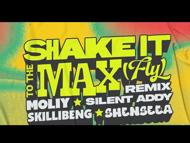 MOLIY & Silent Addy, Skillibeng, Shenseea - SHAKE IT TO THE MAX (REMIX) {OFFICIAL AUDIO}