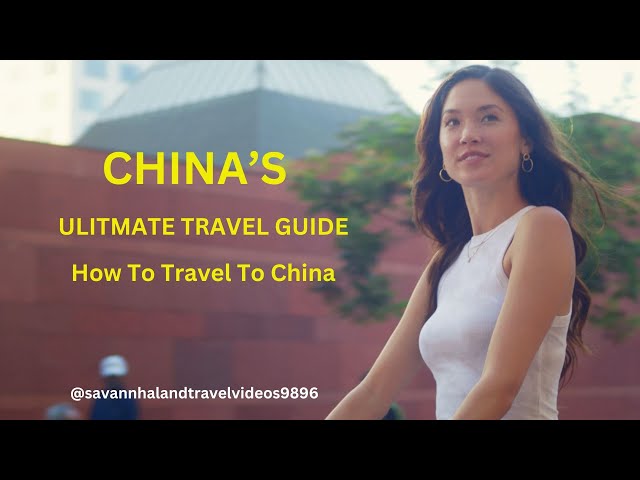 China The Ultimate Travel Guide; - Everything You Need To Know.