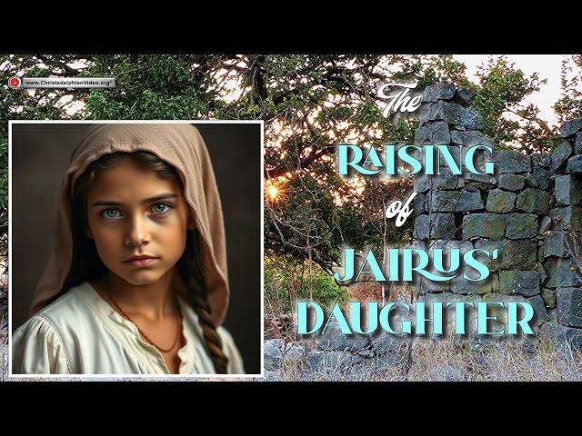 Raising Of Jairus’ Daughter | A Miracle of Faith and Resurrection.